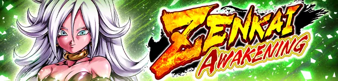 ZENKAI AWAKENING - Android #21: Good (DBL31-02S) -