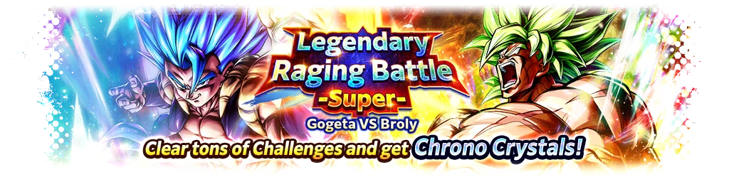 Legendary Raging Battle -Super- Gogeta VS Broly