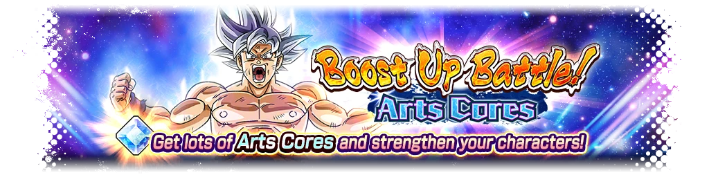 Boost Up Battle! Arts Cores