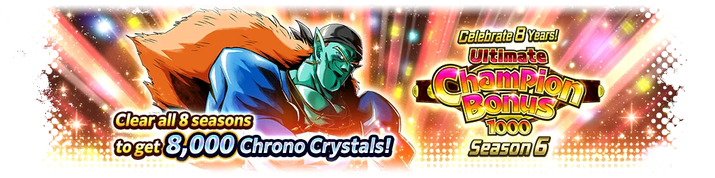 Celebrate 8 Years! Ultimate Champion Bonus 1,000 Season 6