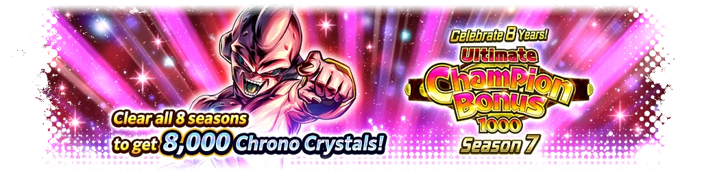 Celebrate 8 Years! Ultimate Champion Bonus 1,000 Season 7