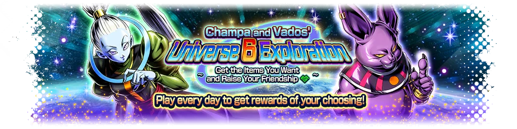 Champa and Vados' Universe 6 Exploration ~ Get the Items You Want and Raise Your Friendship ~