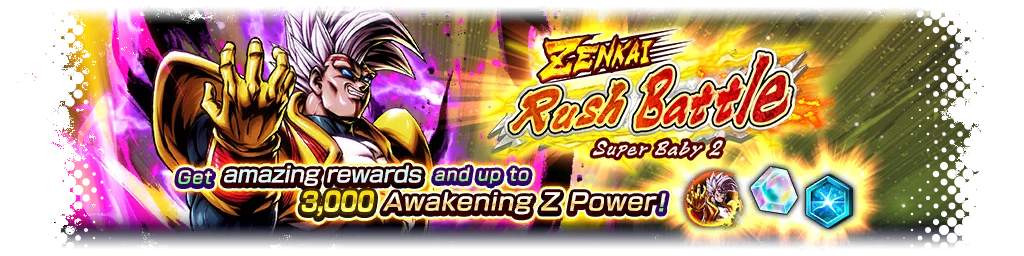ZENKAI Rush Battle - Super Baby 2 -