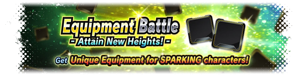 Equipment Battle - Attain New Heights! -
