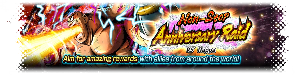 Non-Stop Anniversary Raid VS Nappa