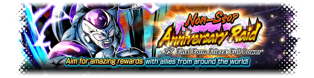 Non-Stop Anniversary Raid VS Final Form Frieza: Full Power