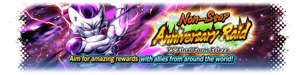 Non-Stop Anniversary Raid VS Final Form Frieza