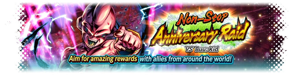 Non-Stop Anniversary Raid VS Buu: Kid